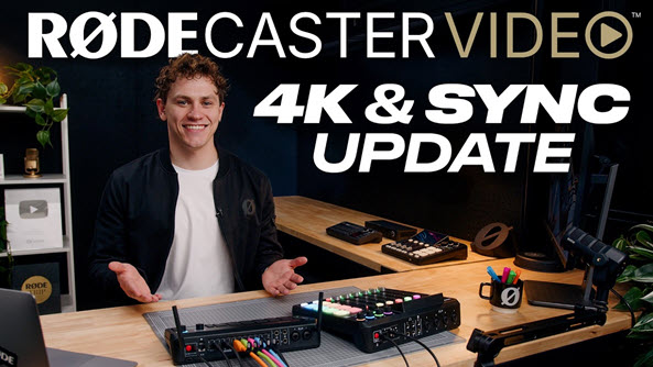 Major RØDECaster Video Update – Now supports 4K